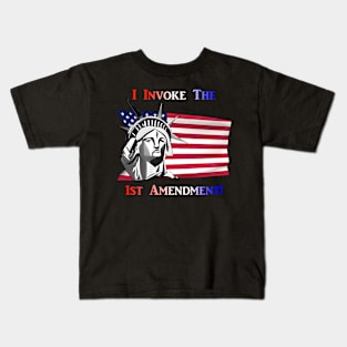 I Invoke the 1st Amendment Kids T-Shirt